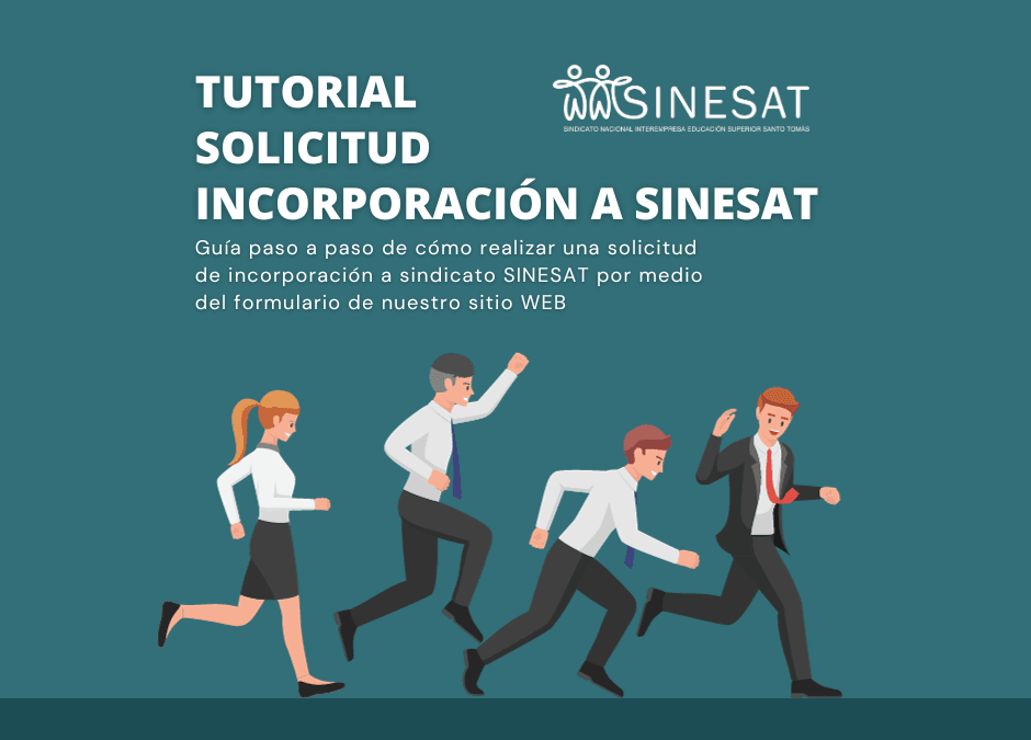 Tutorial: Cómo ingresar solicitud de incorporación a SINESAT